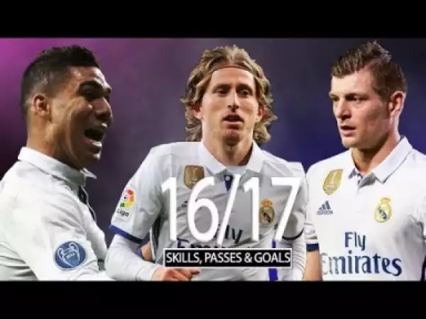 Video: Casemiro, Toni Kroos & Luka Modri? - Ready for 2017/18 ? Skills, Tackles, Passes & Goals